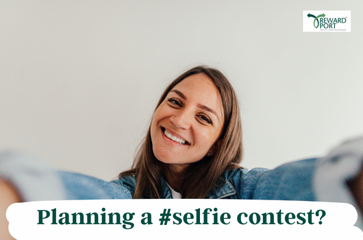 Planning a #selfie contest | RewardPort