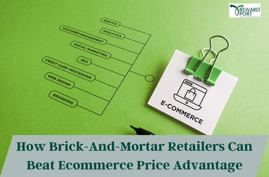 How Brick-And-Mortar Retailers Can Beat Ecommerce Price Advantage | RewardPort