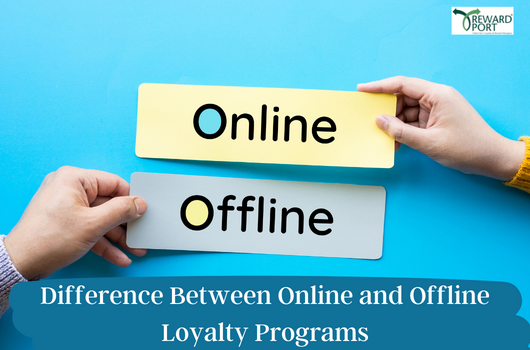 Difference Between Online and Offline Loyalty Programs | RewardPort