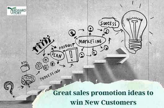 Great sales promotion ideas to win New Customers | RewardPort