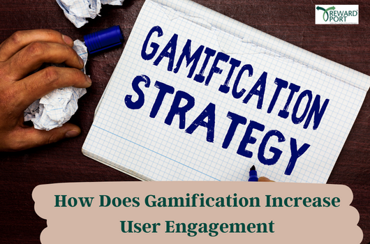 How Does Gamification Increase User Engagement | RewardPort