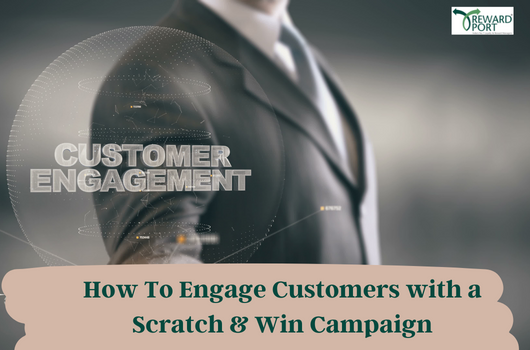 How To Engage Customers with a Scratch & Win Campaign | RewardPort